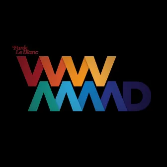 WWMMD by Funk LeBlanc