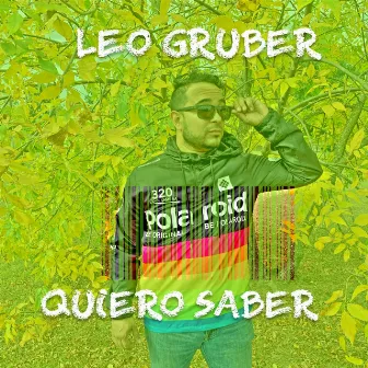 Quiero Saber by Leo Gruber