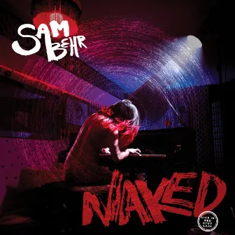 Naked (Live in Bed-Stuy 4.2.24) by Sam Behr