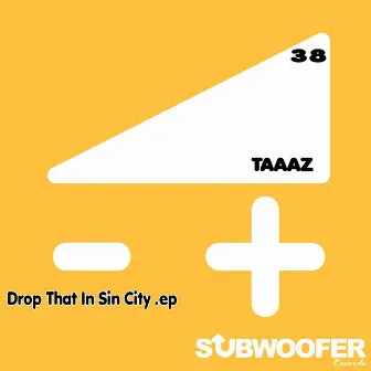 Drop That in Sin City by Taaaz