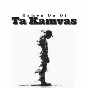 Ta Kamvas by Kamva Da Dj