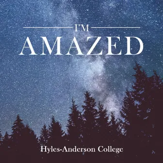 I'm Amazed by Hyles-Anderson College