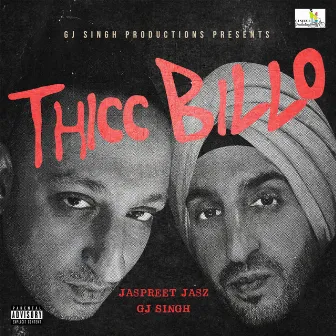 Thicc Billo by Jaspreet Jasz