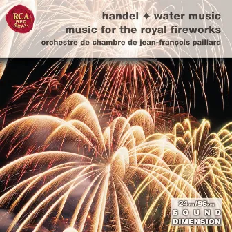 Handel: Water Music Suites; Music For The Royal Fireworks by ゲオルク・フリードリヒ・ヘンデル