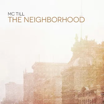 The Neighborhood by MC Till