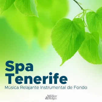 Spa Tenerife: Música Relajante Instrumental de Fondo para Spa y Masaje para Dos by Rejuvenated Beak