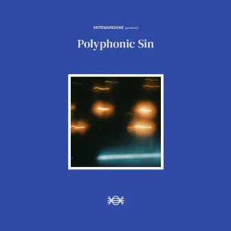 Polyphonic Sin by Antemundane