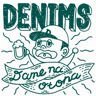 DAME NA OTONA by DENIMS