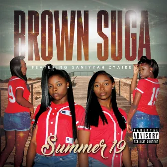 Summer 19 by Brown Suga