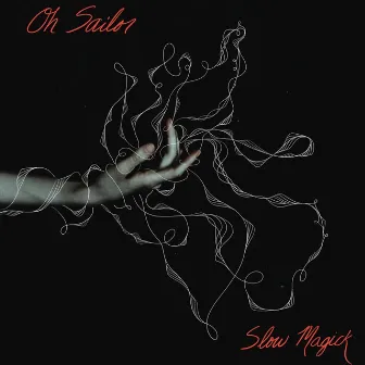 Slow Magick by Oh Sailor