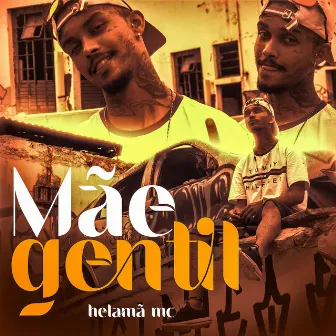 Mãe Gentil by Helamã MC