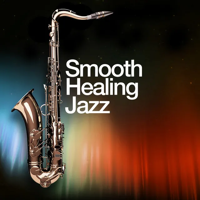 Smooth Healing Jazz