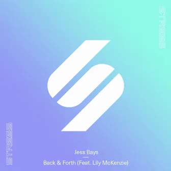 Back & Forth (feat. Lily McKenzie) by Jess Bays