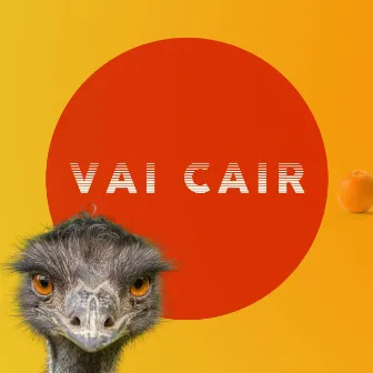 Vai Cair by Dillo