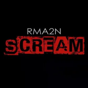 Scream by RMA2N