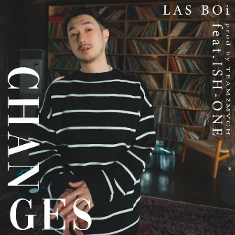 Changes (feat. ISH-ONE) by LAS BOi