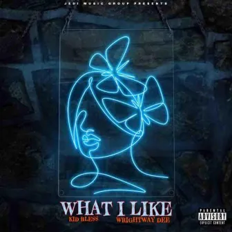 What I Like by Kid Bless