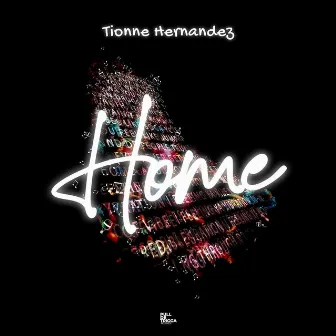 Home by Tionne Hernandez