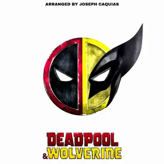 Deadpool & Wolverine Theme (LFG) by Joseph Caquias