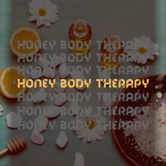 Honey Body Therapy: Holistic Spa Treatment for Relaxation by Zen Spa Music Experts