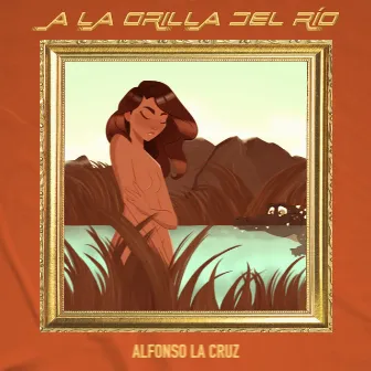 A la Orilla del Río by La Cruz