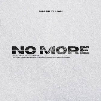 No More by Sharp Elijah