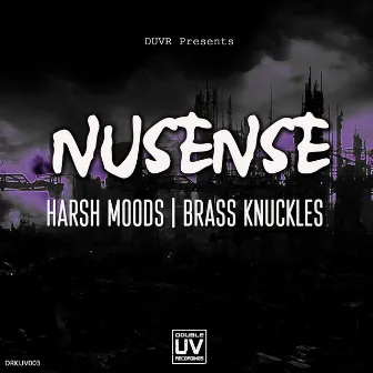 Harsh Moods | Brass Knuckles by Nusense