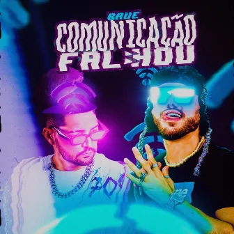 Rave Comunicação Falhou by Baile Do Zena