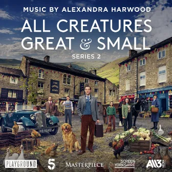 All Creatures Great and Small: Series 2 (Original Television Soundtrack) by Alexandra Harwood