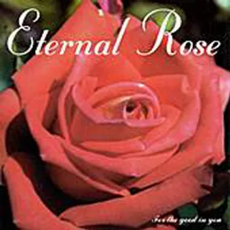 Eternal Rose by Justus