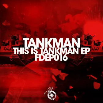 This is TankMan EP by Tankman