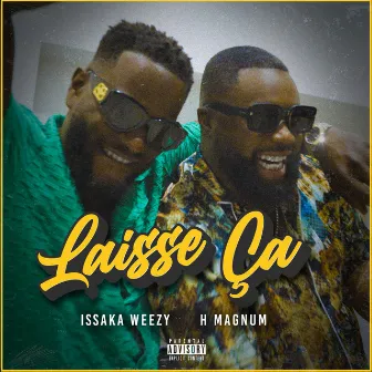 Laisse ça by Issaka Weezy