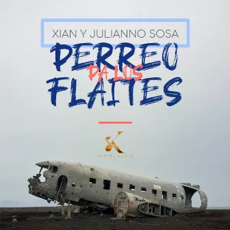 Perreo Pa Los Flaites by Xian