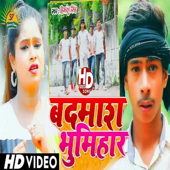 Badamash Bhumihar (Bhojpuri) by Himanshu Singh