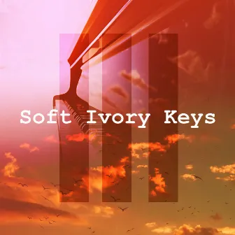 Soft Ivory Keys by Reading Music Company