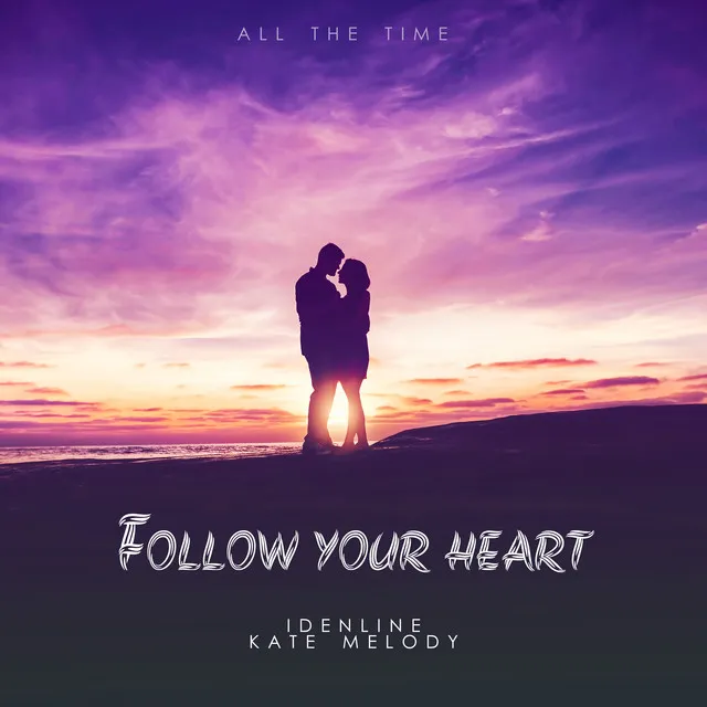 Follow Your Heart