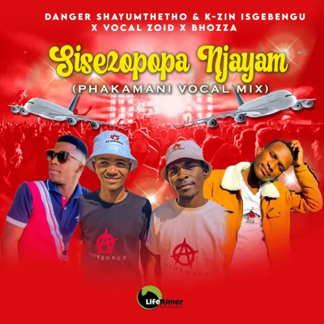 Sisezopopa Njayam - Phakamani Vocal Mix