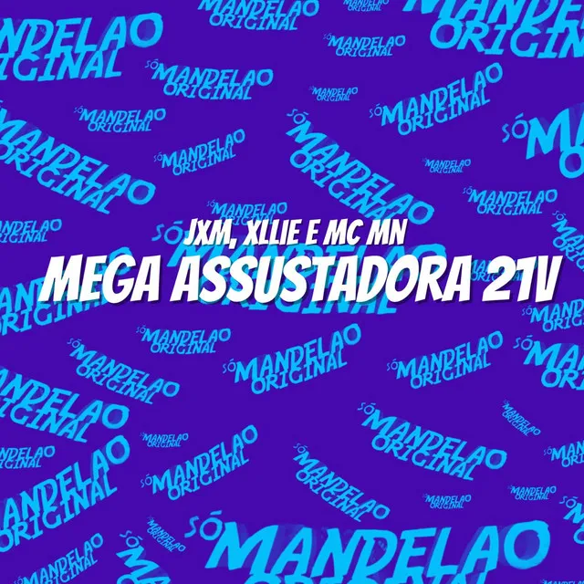 Mega Assustadora 21V