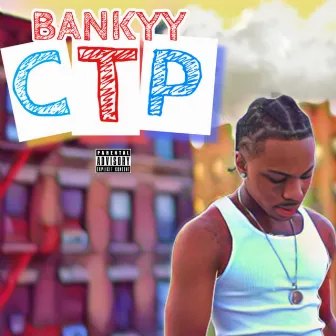 CTP by Bankyy