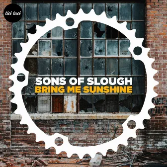 Bring Me Sunshine by Sons of Slough