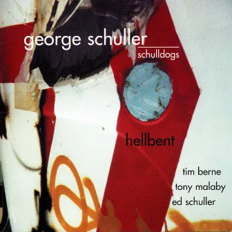 Hellbent by George Schuller