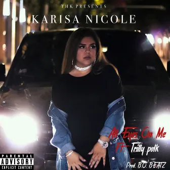 All Eyes on Me by Karisa Nicole