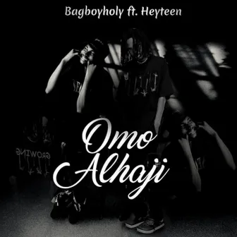 Omo Alhaji by BagBoyHoly