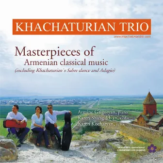 Masterpieces of Armenian classical music by Khachaturian Trio