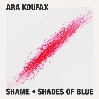 Shame - Shades of Blue by Ara Koufax