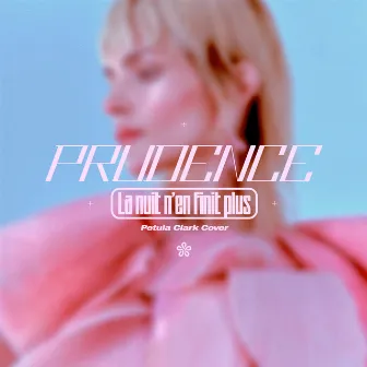 La nuit n'en finit plus (Petula Clark Cover) by Prudence