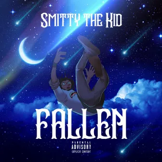 Fallen by Smitty The Kid