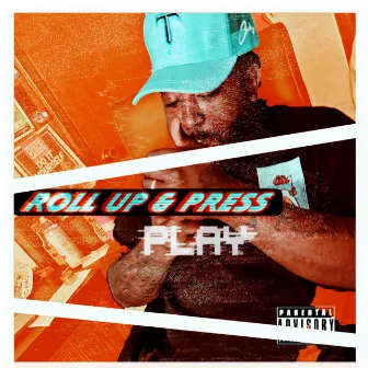 ROLL UP & PRESS PLAY by Keezy Kuts