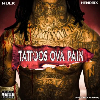 TATTOOS OVA PAIN by Unknown Artist