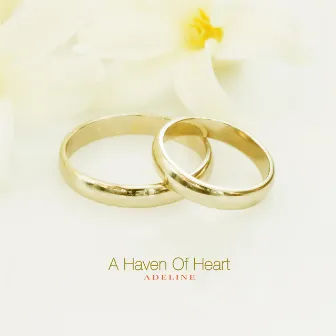 A Haven Of Heart by Adeline